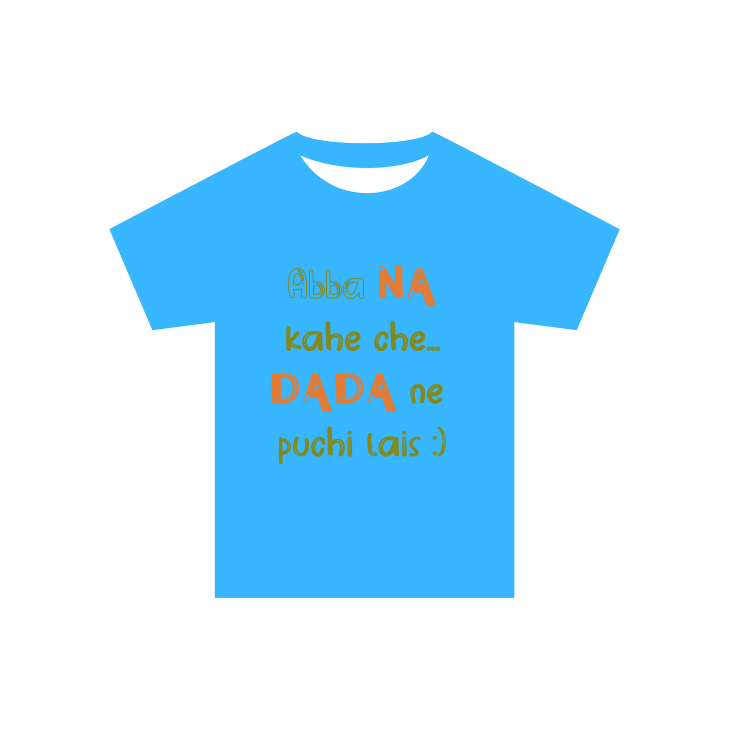 "Abba na kahey chey" T-shirts and Onesies