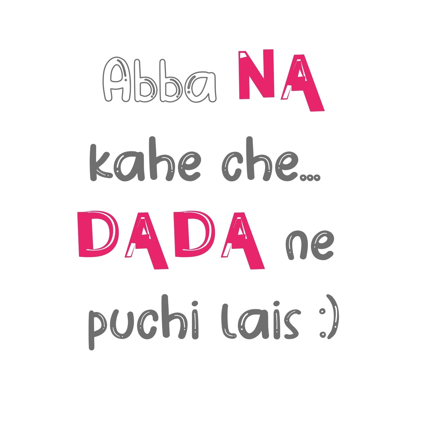 "Abba na kahey chey" T-shirts and Onesies