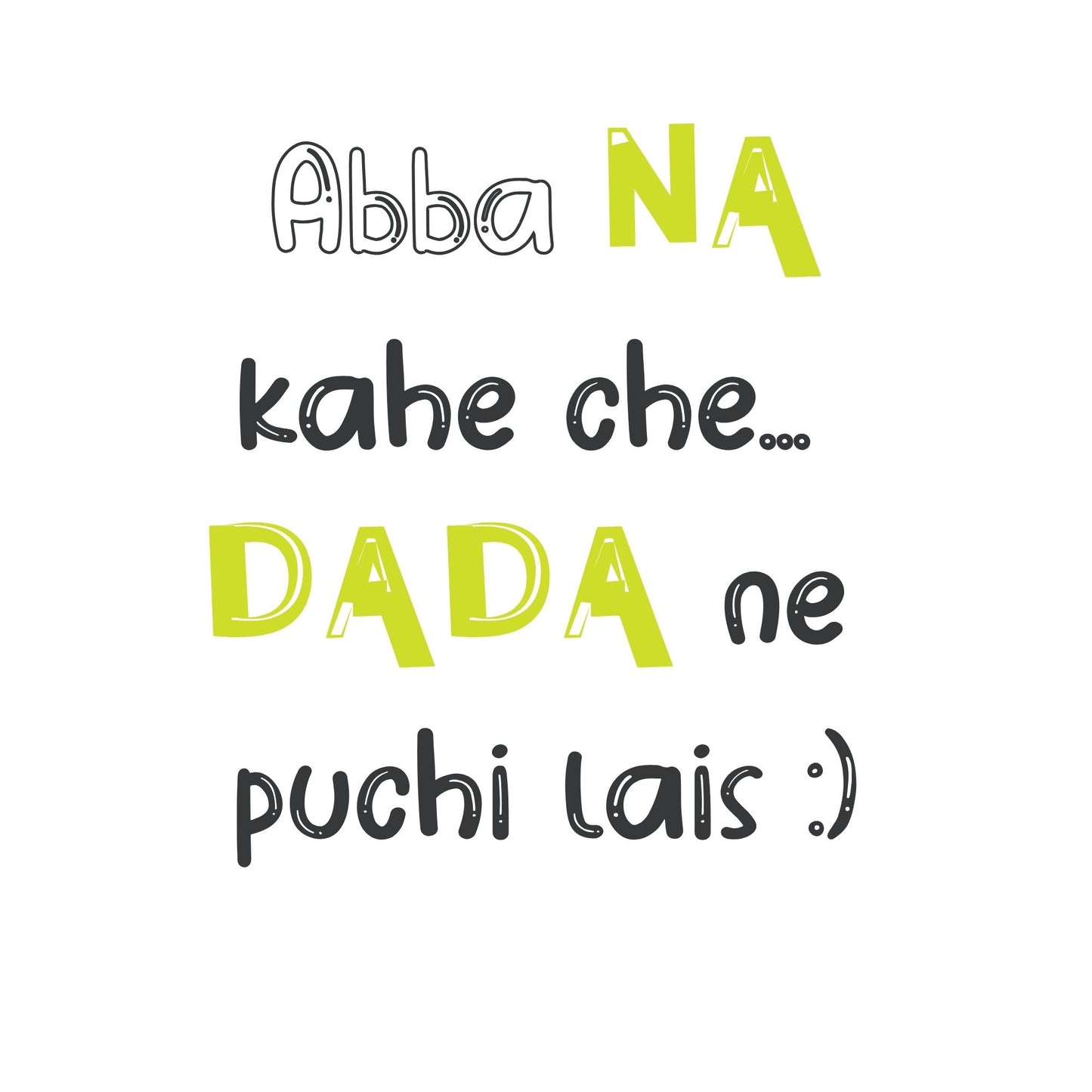 "Abba na kahey chey" T-shirts and Onesies