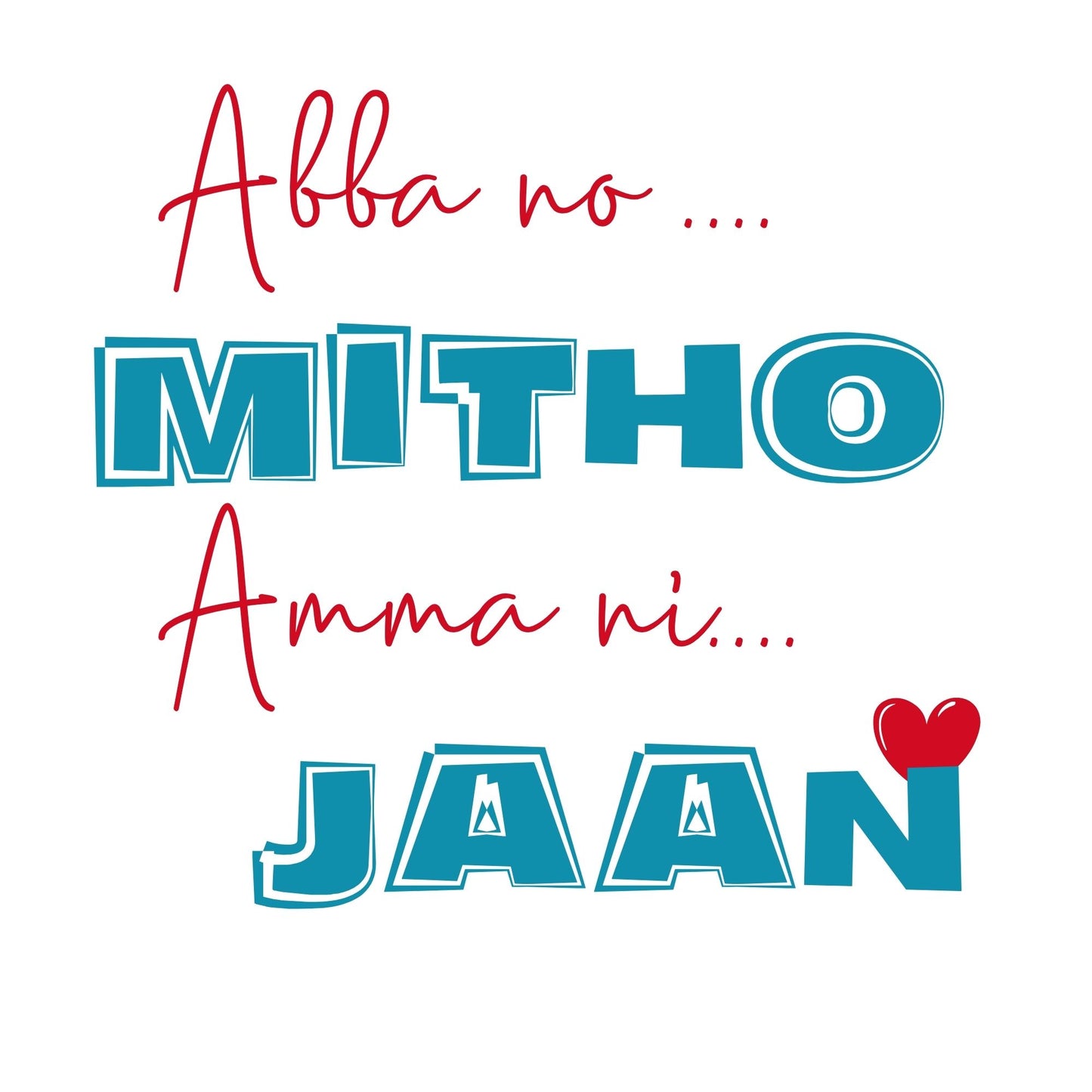 "Abba no mitho" Onesies and T-shirts