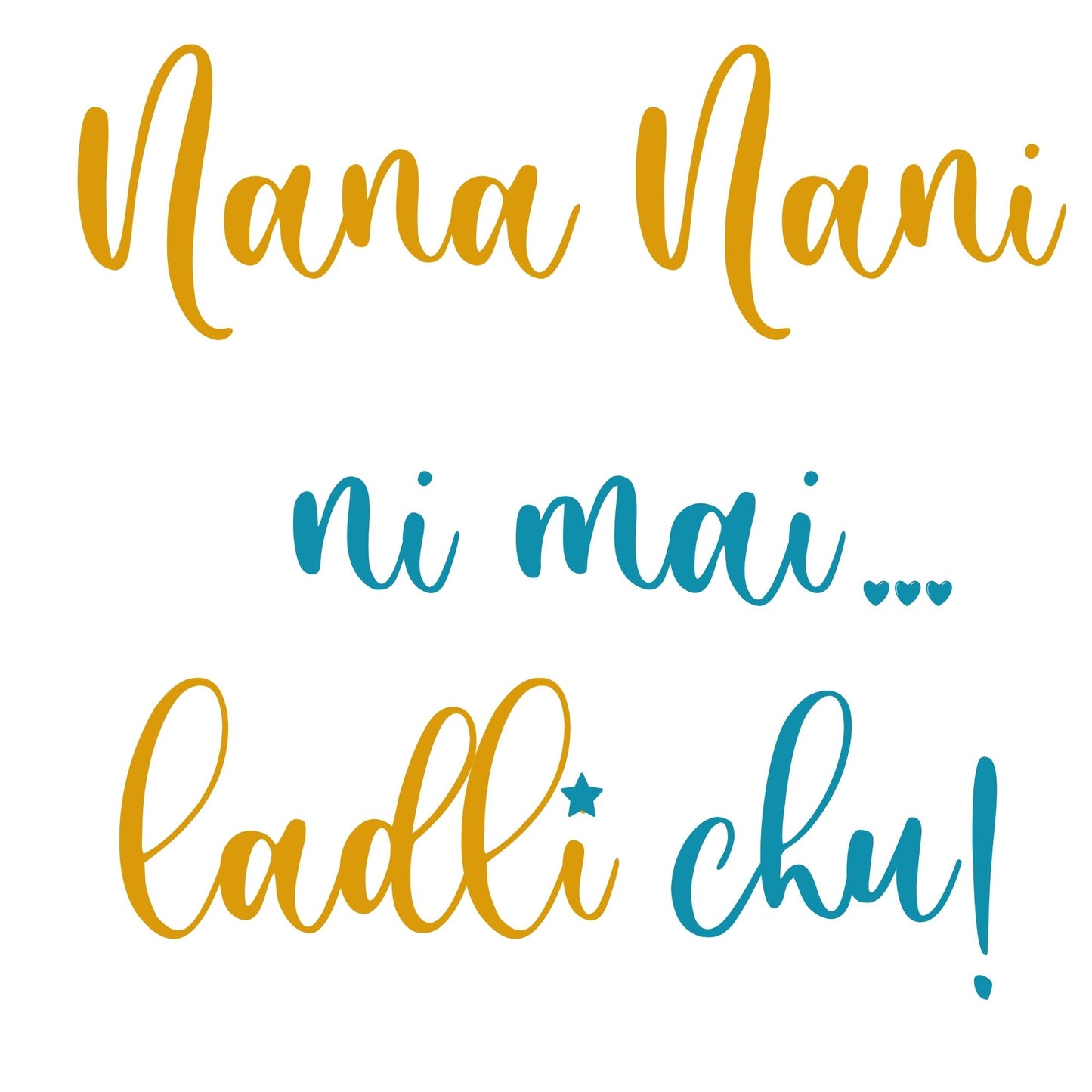 "Nana Nani ni mai" Onesies and T-shirts!