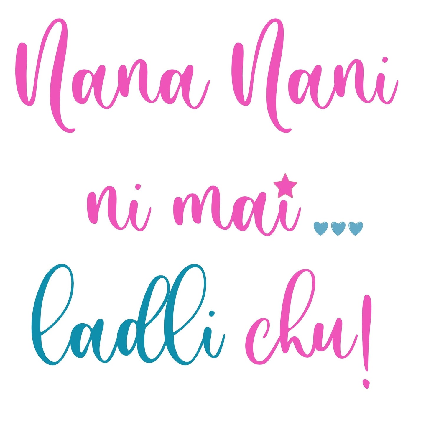 "Nana Nani ni mai" Onesies and T-shirts!