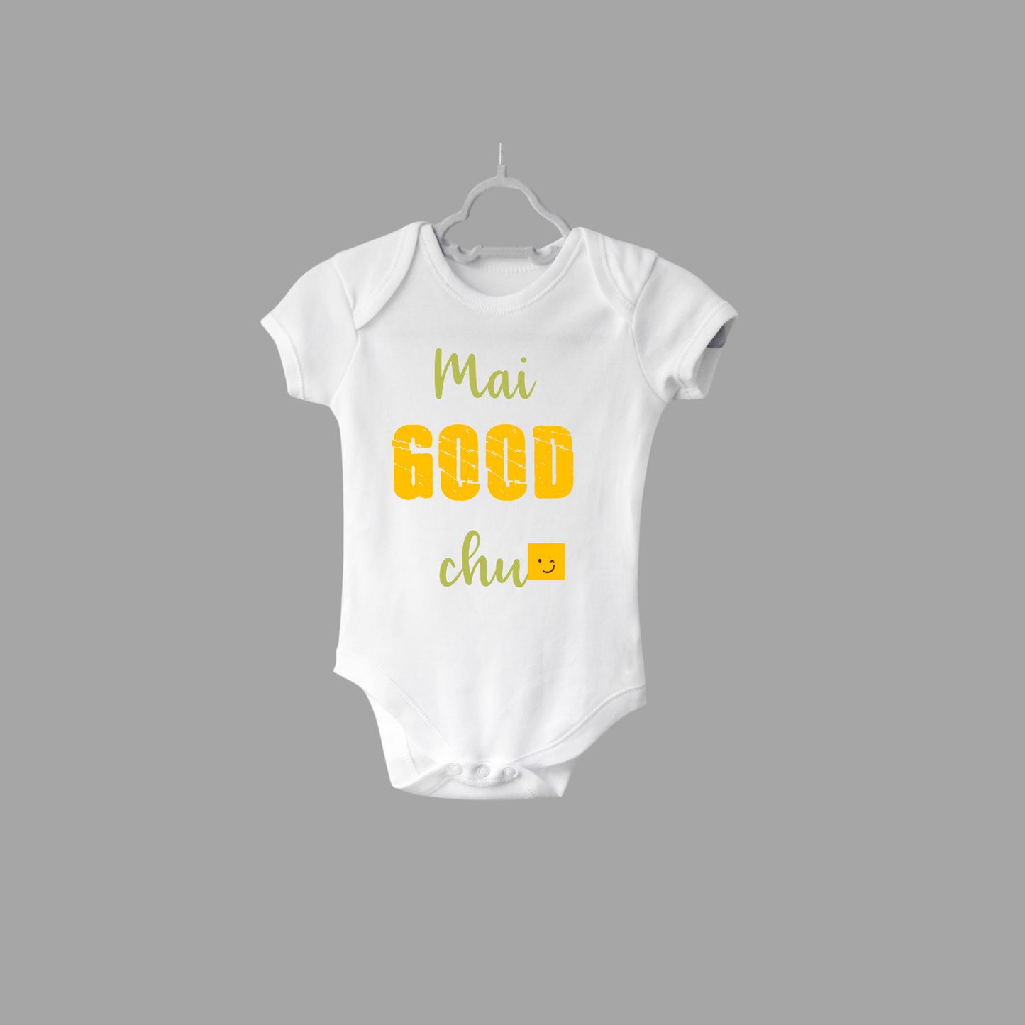 "Mai good chu" Onesies and T-shirts