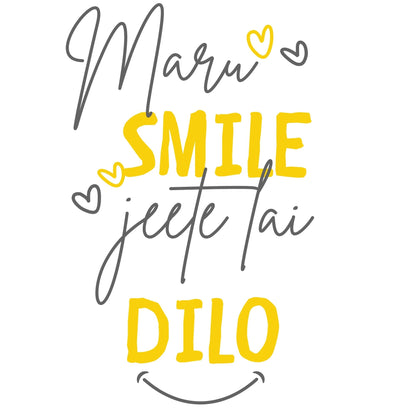 "Maru smile jeete lai dilo!" Tshirts for boys and girls